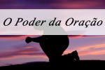 O Poder da Oração