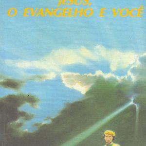 Capa de Jesus, o Evangelho e Você