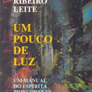 Capa de Pouco de Luz: um Manual do Espírita Principiante, Um