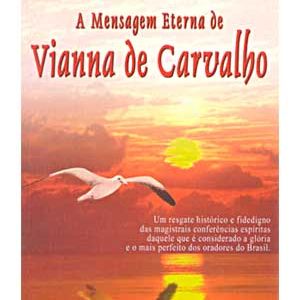 Capa de Mensagem Eterna de Vianna de Carvalho, A