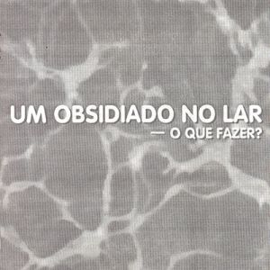 Capa de Obsidiado no Lar: o Que Fazer, Um - vol. 1