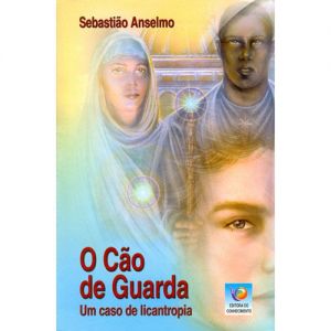 Capa de Cão de Guarda, O: Um Caso de Licantropia