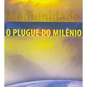 Capa de Mediunidade: o Plugue do Milênio