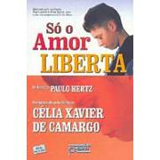 Só o Amor Liberta